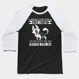 Alaskan Malamute T-shirt - Alaskan Malamute True Friend Baseball T-Shirt